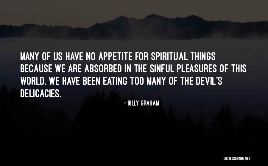 Devil In Us Quotes By Billy Graham