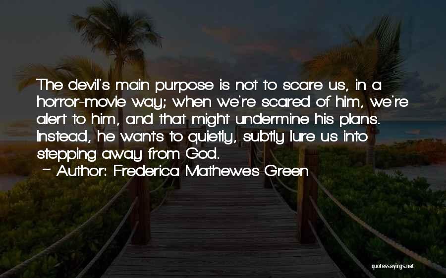 Devil In Us Quotes By Frederica Mathewes-Green