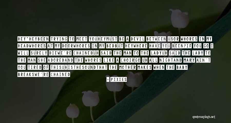 Devil In Us Quotes By Pixies Devil In Us Quotes By Pixies