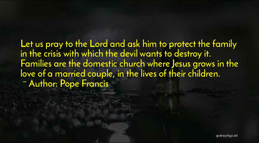 Devil In Us Quotes By Pope Francis