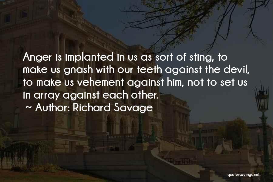 Devil In Us Quotes By Richard Savage