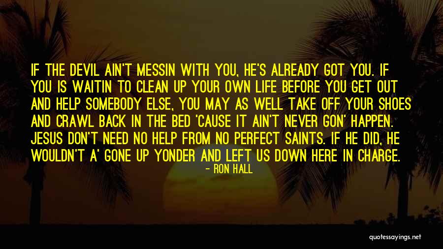 Devil In Us Quotes By Ron Hall Devil In Us Quotes By Ron Hall