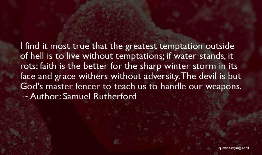 Devil In Us Quotes By Samuel Rutherford