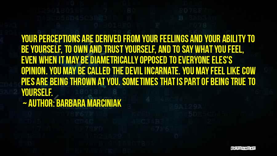 Devil Incarnate Quotes By Barbara Marciniak