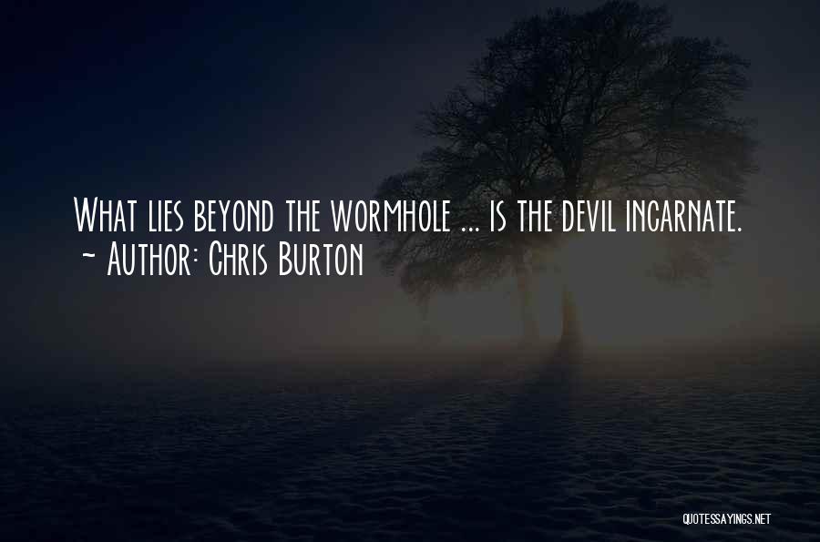 Devil Incarnate Quotes By Chris Burton