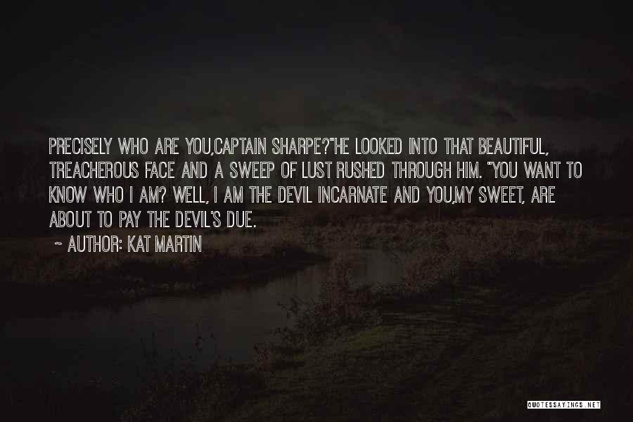 Devil Incarnate Quotes By Kat Martin