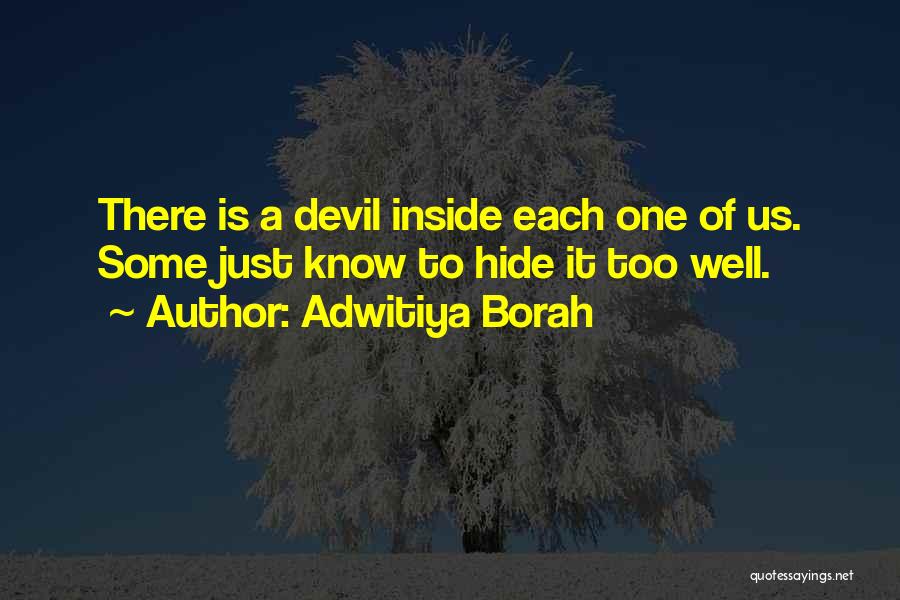 Devil Inside Me Quotes By Adwitiya Borah