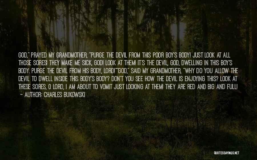 Devil Inside Me Quotes By Charles Bukowski