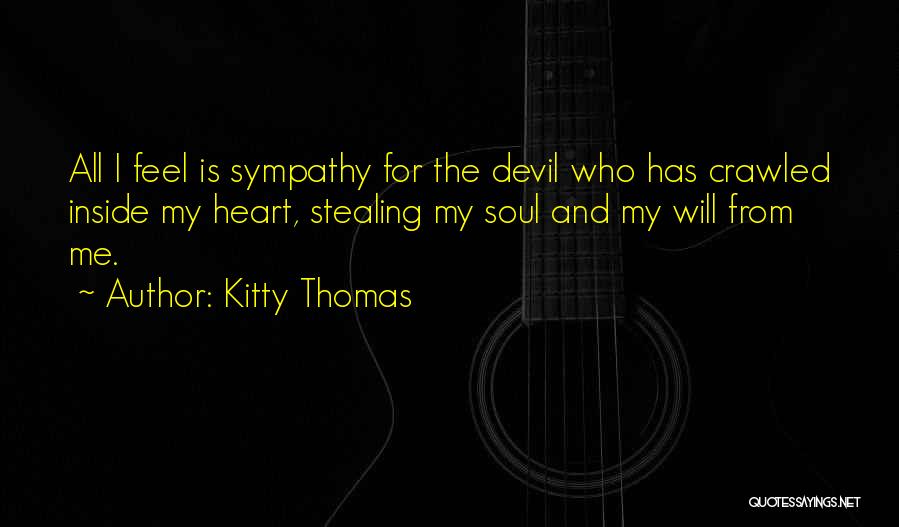 Devil Inside Me Quotes By Kitty Thomas