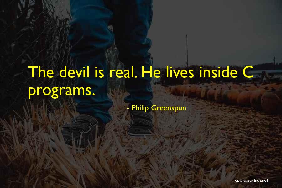 Devil Inside Me Quotes By Philip Greenspun