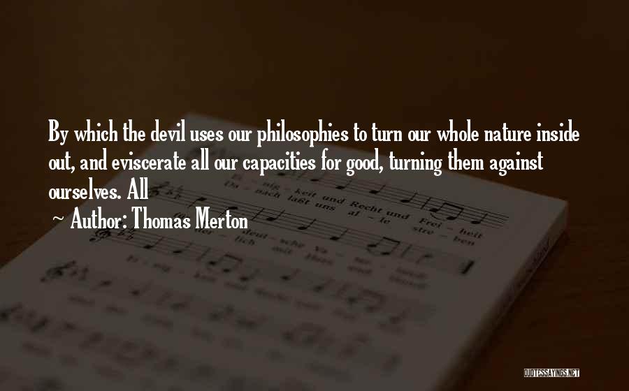 Devil Inside Me Quotes By Thomas Merton