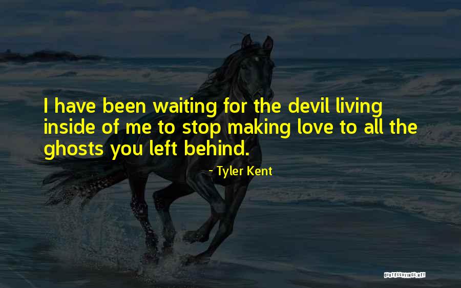 Devil Inside Me Quotes By Tyler Kent