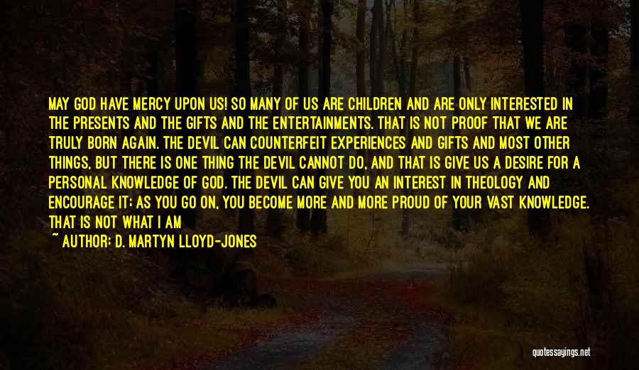 Devil May Cry 1 Quotes By D. Martyn Lloyd-Jones