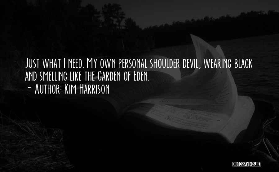 Devil On My Shoulder Quotes By Kim Harrison