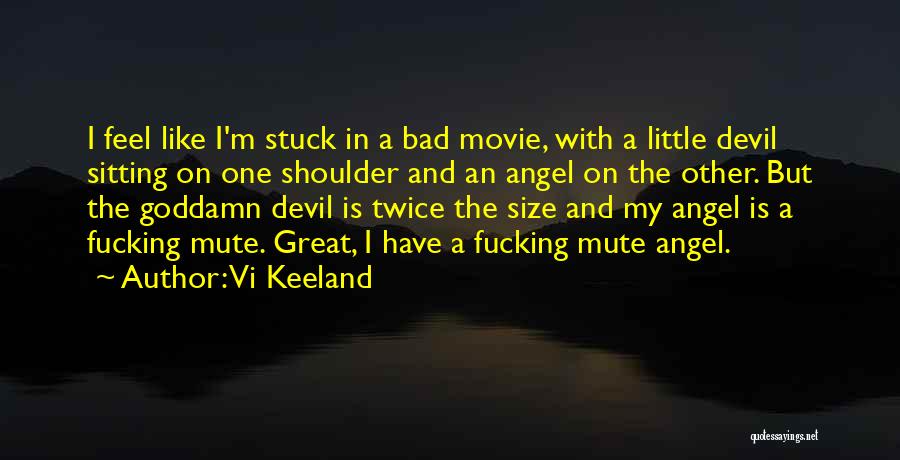 Devil On My Shoulder Quotes By Vi Keeland