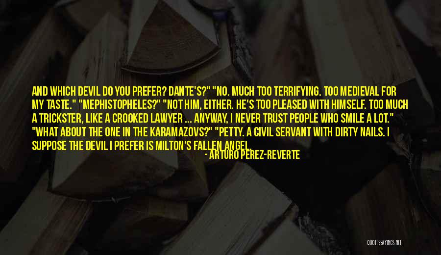 Devil Smile Quotes By Arturo Perez-Reverte