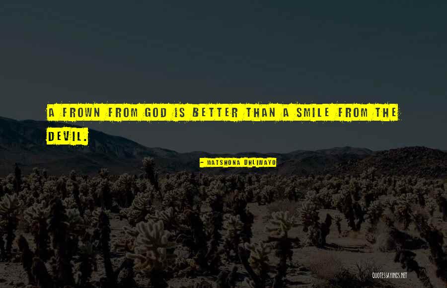 Devil Smile Quotes By Matshona Dhliwayo