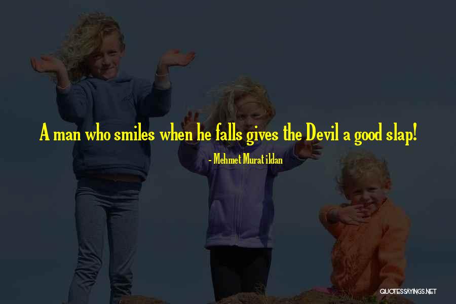 Devil Smile Quotes By Mehmet Murat Ildan