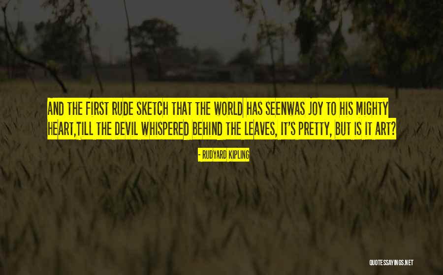 Devil Whispered Quotes By Rudyard Kipling Devil Whispered Quotes By Rudyard Kipling