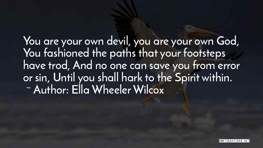 Devil Within Quotes By Ella Wheeler Wilcox