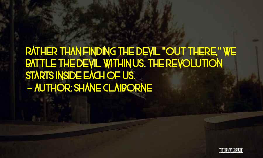 Devil Within Quotes By Shane Claiborne