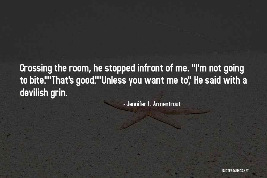 Devilish Grin Quotes By Jennifer L. Armentrout Devilish Grin Quotes By Jennifer L. Armentrout