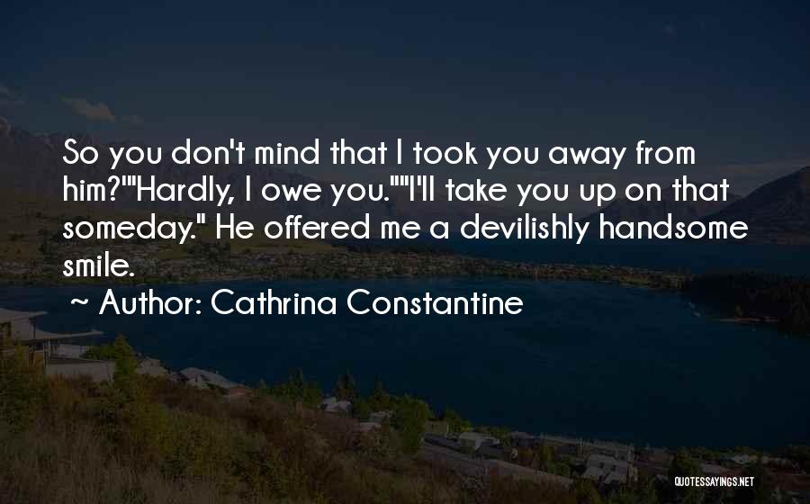 Devilishly Quotes By Cathrina Constantine