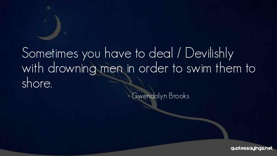 Devilishly Quotes By Gwendolyn Brooks