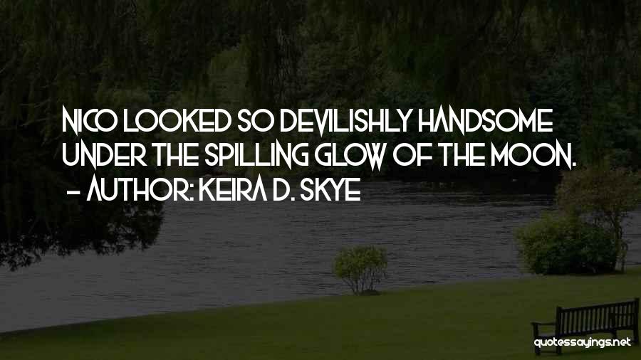 Devilishly Quotes By Keira D. Skye