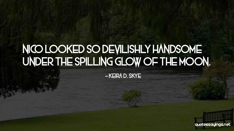 Devilishly Quotes By Keira D. Skye