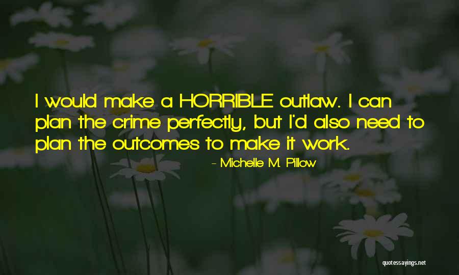 Devillers Ohio Quotes By Michelle M. Pillow Devillers Ohio Quotes By Michelle M. Pillow