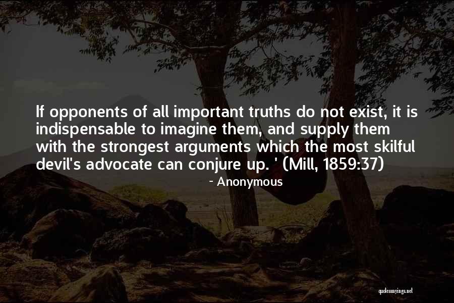 Devil's Advocate Quotes By Anonymous Devil's Advocate Quotes By Anonymous