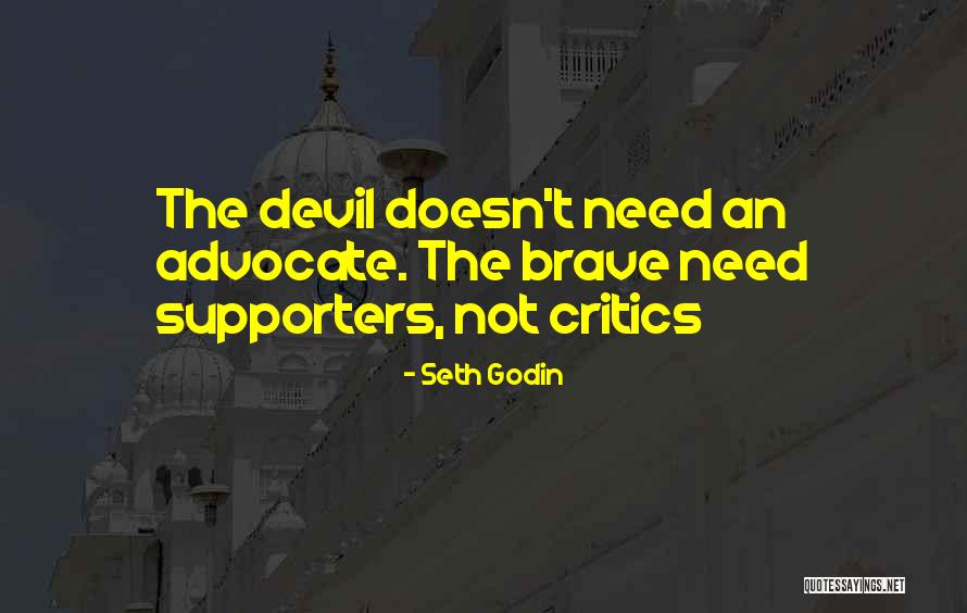 Devil's Advocate Quotes By Seth Godin