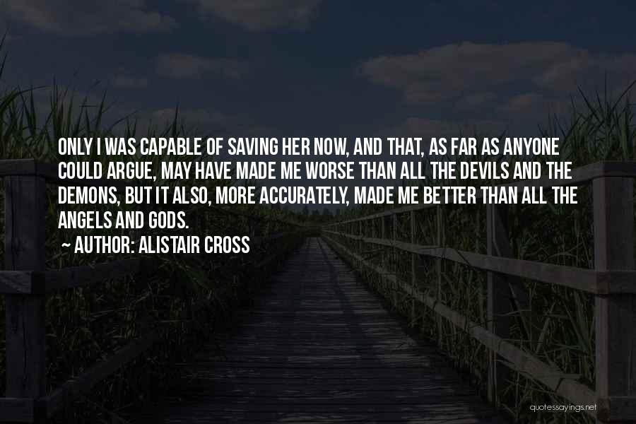 Devils And Angels Quotes By Alistair Cross