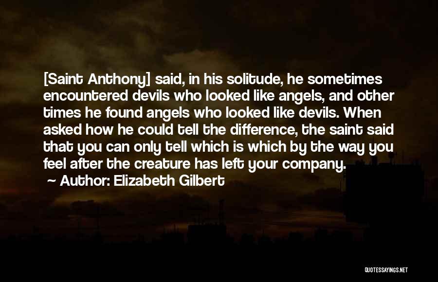 Devils And Angels Quotes By Elizabeth Gilbert