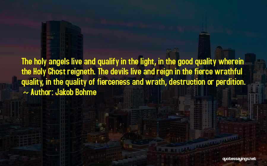 Devils And Angels Quotes By Jakob Bohme