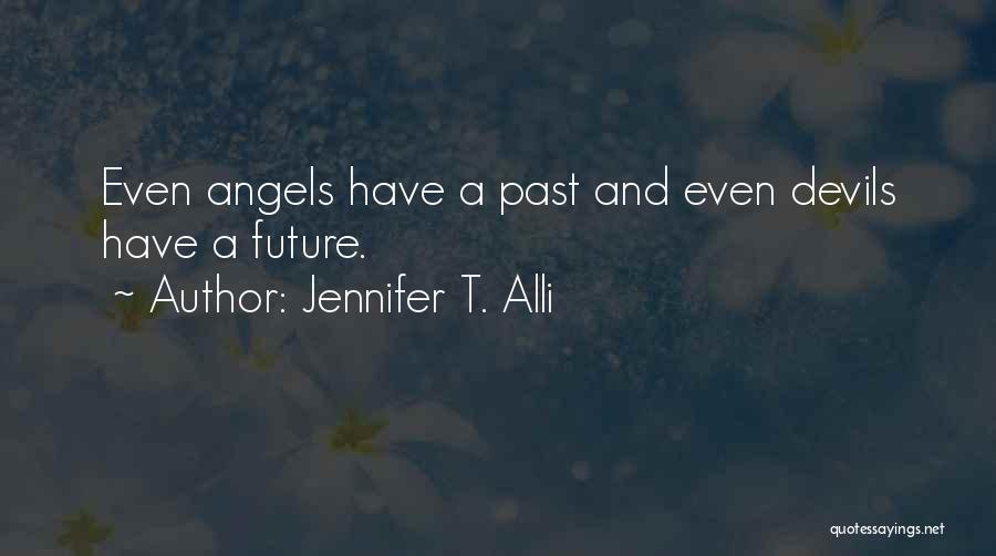 Devils And Angels Quotes By Jennifer T. Alli