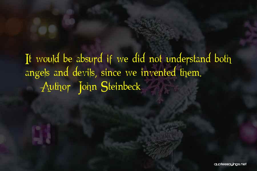 Devils And Angels Quotes By John Steinbeck