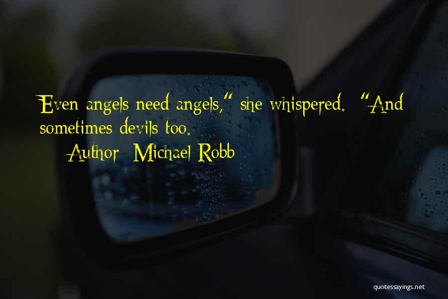 Devils And Angels Quotes By Michael Robb