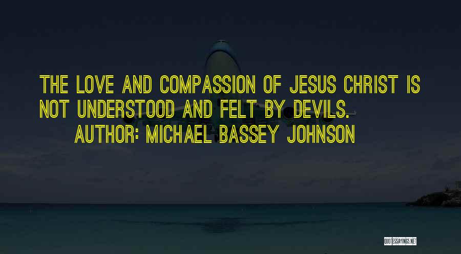 Devils And Love Quotes By Michael Bassey Johnson