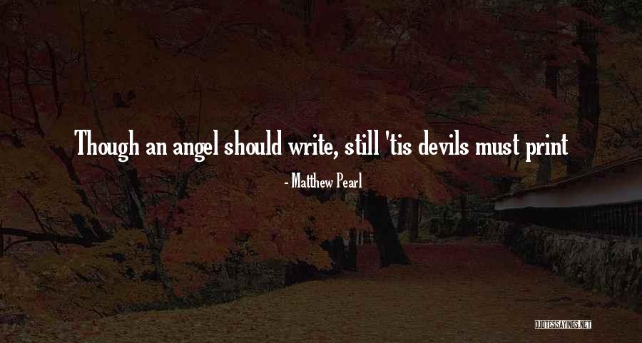 Devils Angel Quotes By Matthew Pearl Devils Angel Quotes By Matthew Pearl