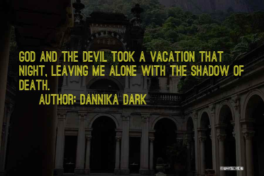 Devil's Night Quotes By Dannika Dark