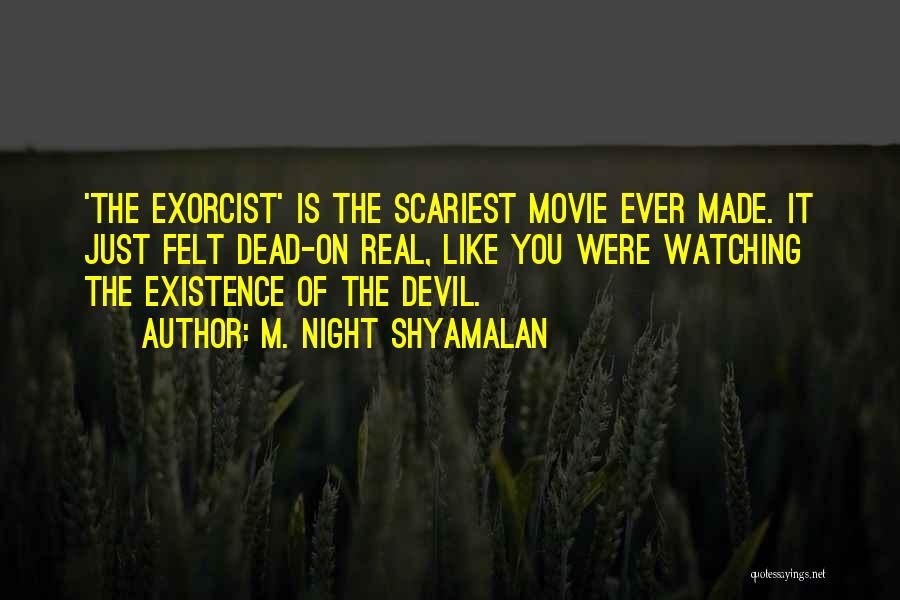Devil's Own Movie Quotes By M. Night Shyamalan