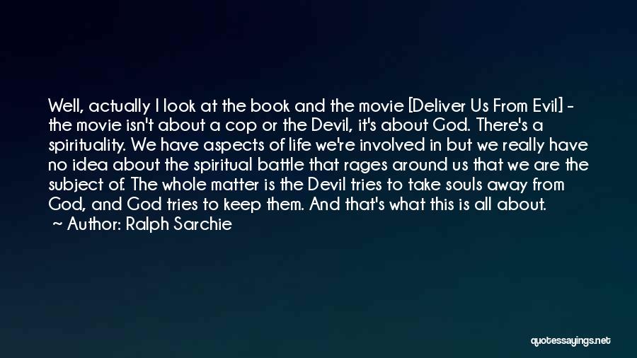 Devil's Own Movie Quotes By Ralph Sarchie