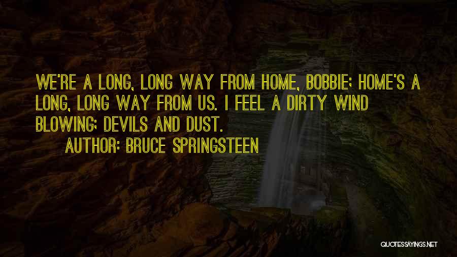 Devils Quotes By Bruce Springsteen