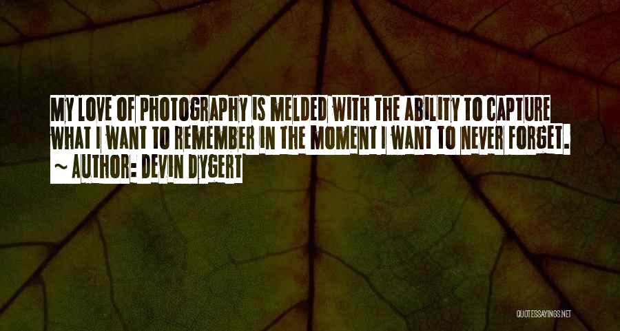 Devin Dygert Quotes 659886