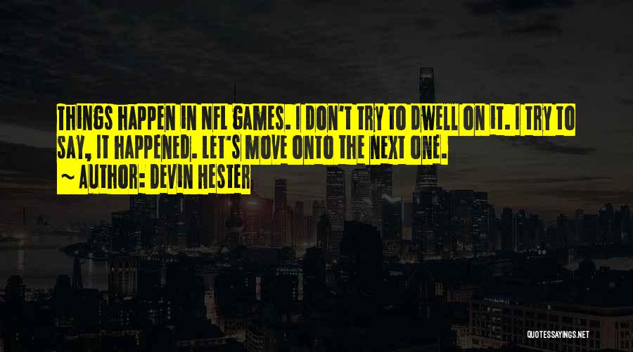 Devin Hester Quotes 1396019