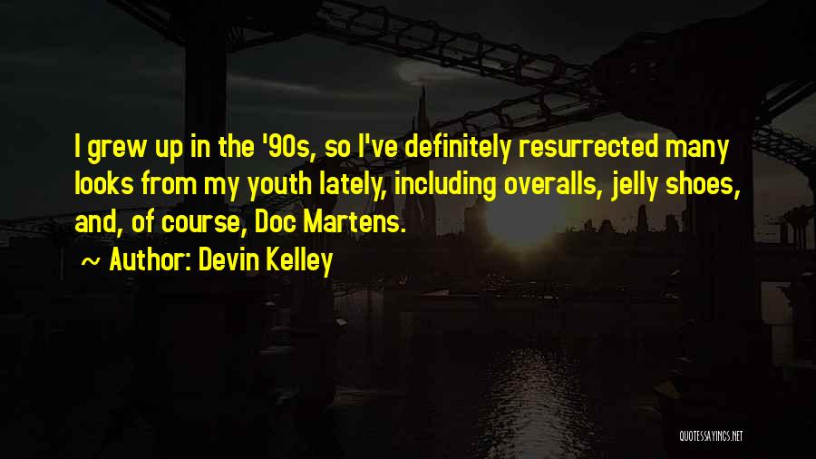 Devin Kelley Quotes 1254955