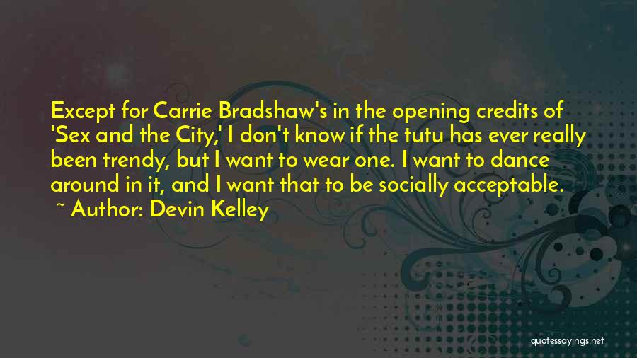 Devin Kelley Quotes 1455457