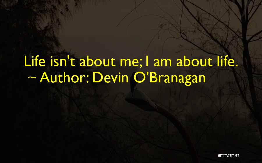 Devin O'Branagan Quotes 1475109